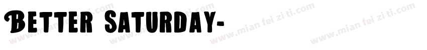 Better Saturday字体转换